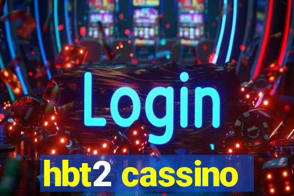 hbt2 cassino